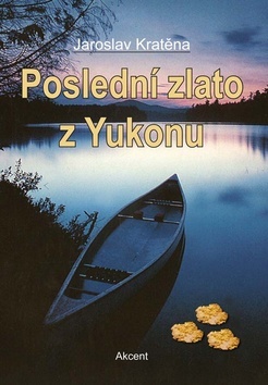 Kniha Poslední zlato z Yukonu