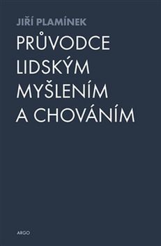 Kniha Průvodce lidským myšlením a chováním - Jiří Plamínek