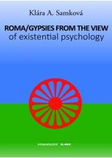 Roma/Gypsies from the View of Existential Psychology