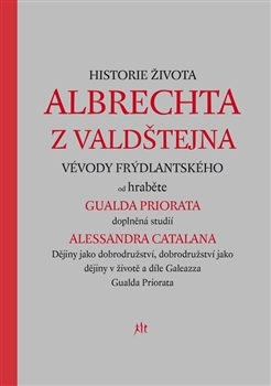 Kniha Historie života Albrechta z Valdštejna - Alessandro Catalano,Gualdo Priorato