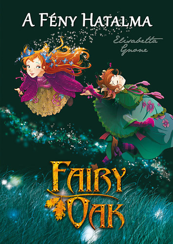 Fairy Oak 3. - A Fény Hatalma