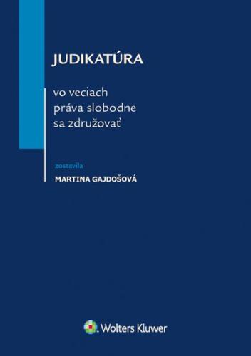 Kniha Judikatúra vo veciach práva slobodne sa združovať