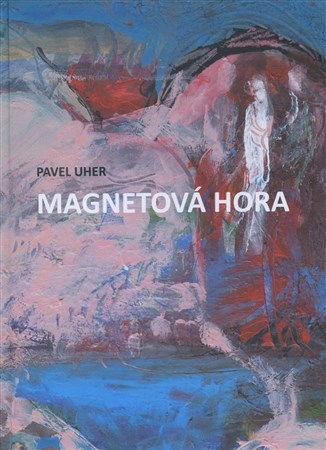 Kniha Magnetová hora - Pavel Uherek