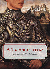A Tudorok titka - A kémmester krónikái