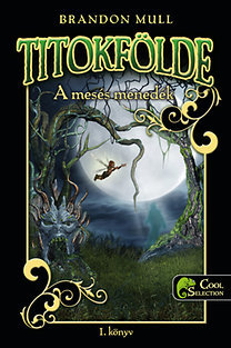 Titokfölde 1. - A mesés menedék