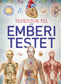 Tudástár - Fedezzük fel az emberi testet