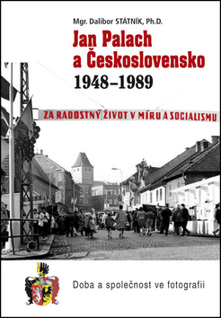 Kniha Jan Palach a Československo 1948-1989