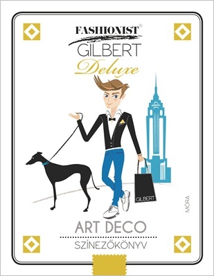 Fashionist Gilbert Deluxe - Art Deco színezőkönyv