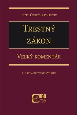 Trestný zákon. Veľký komentár. 3. aktualizovane vydanie