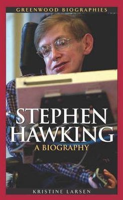 Stephen Hawking - A Biography