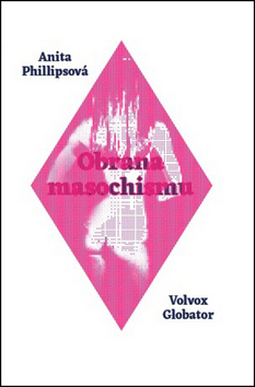 Obrana masochismu - Anita Philipsová,Daniel Micka