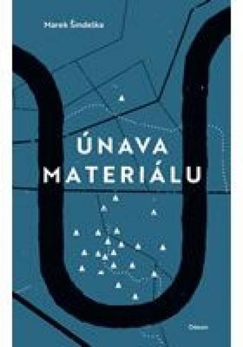 Kniha Únava materiálu - Marek Šindelka