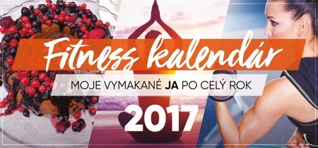Fitness kalendár 2017 - Moje vymakané JA po celý rok