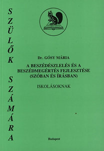A beszédészlelés és a beszédmegértés fejlesztése (szóban és írásban) iskolásoknak