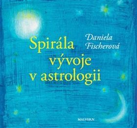 Kniha Spirála vývoje v astrologii - Daniela Fischerová,Irena Šafránková