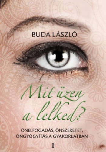 Mit üzen a lelked? - László Buda