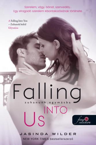 Falling Into Us – Zuhanunk egymásba (Beléd zuhantam 2.) - Jasinda Wilderová,László Császár