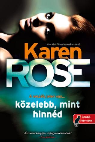 Kniha Közelebb, mint hinnéd - Karen Rose