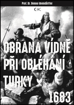 Kniha Obrana Vídně při obléhání Turky 1683 - Beno Imendörffer