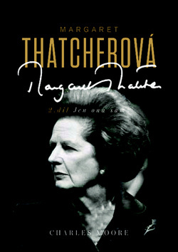 Margaret Thatcherová 2. díl Jen ona sama