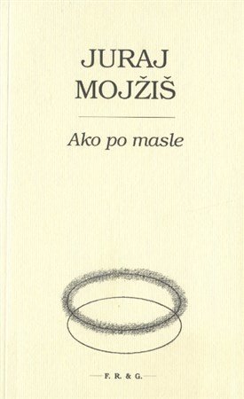 Ako po masle - Juraj Mojžiš