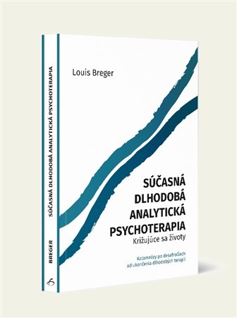 Kniha Súčasná dlhodobá analytická psychoterapia - Louis Breger