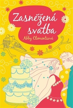 Kniha Zasněžená svatba - Abby Clements