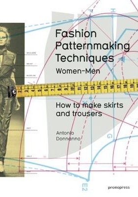 Fashion Patternmaking Techniques Vol. 1