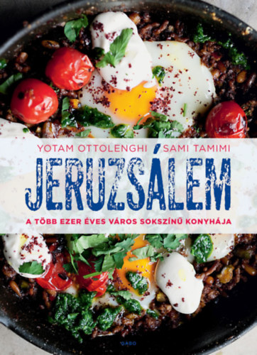 Jeruzsálem - A több ezer éves város sokszínű konyhája