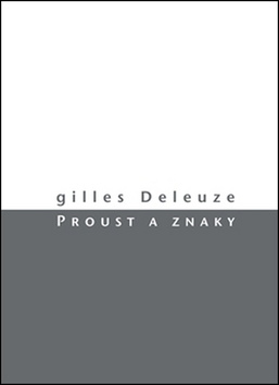 Proust a znaky - Gilles Deleuze