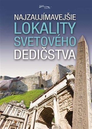 Kniha Najzaujímavejšie lokality svetového dedičstva
