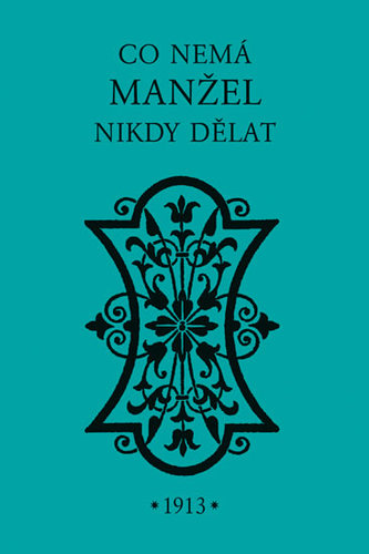 Co nemá manžel nikdy dělat - 2.vydání