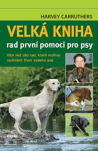 Kniha Velká kniha rad první pomoci pro psy