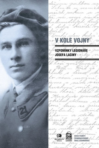 Kniha V kole vojny - Vzpomínky legionáře Josefa Laciny - 2.vydání