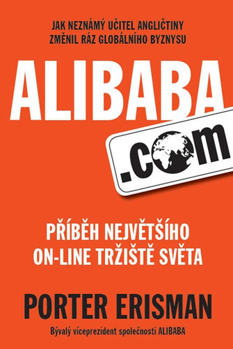 Alibaba.com - Příběh největšího on - line tržiště světa