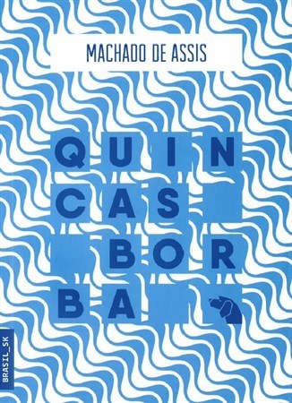 Kniha Quincas Borba - Machado de Assis