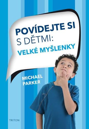 Kniha Povídejte si s dětmi - Velké myšlenky