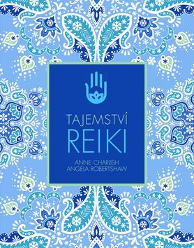 Kniha Tajemství reiki - Angela Robertshaw,Anne Charlishová
