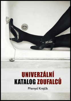 Kniha Univerzální katalog zoufalců - Přemysl Krejčík