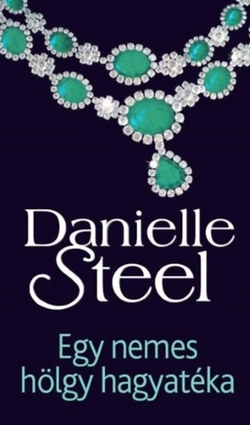 Kniha Egy nemes hölgy hagyatéka - Danielle Steel
