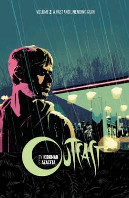 Outcast by Kirkman & Azaceta - Volume 2