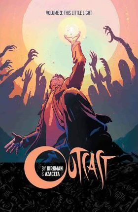 Outcast by Kirkman & Azaceta - Volume 3