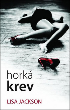 Horká krev - Lisa Jackson