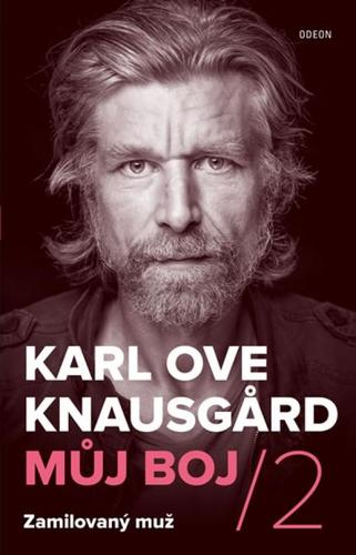 Kniha Můj boj 2: Zamilovaný muž - Karl Ove Knausgard