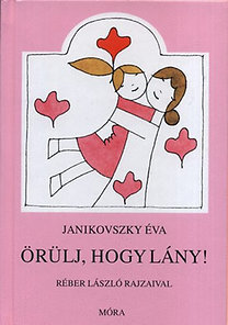 Örülj, hogy lány!