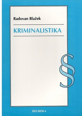 Kriminalistika - Radovan Blažek