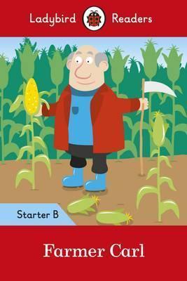 Farmer Carl- Ladybird Readers Starter Level B