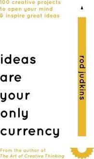 Ideas are Your Only Currency