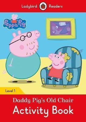 Peppa Pig - Daddy Pig's Old Chair Activity Book