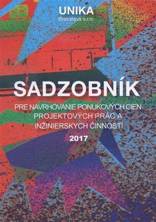 Sadzobnik pre navrhovanie ponukových cien projektových prác a inžinierskych činnosti 2017
